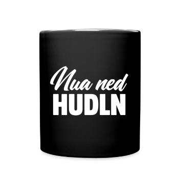 NUA NED HUDLN | DIALEKT | BAYRISCH ÖSTERREICHISCH - Tasse einfarbig - Schwarz - Vorne