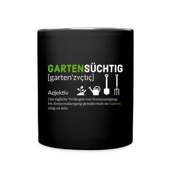 Gartensüchtig: Pflanzenliebhaber Design - Tasse einfarbig - Schwarz - Vorne