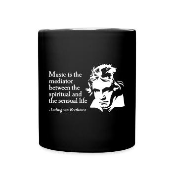 Ludwig van Beethoven Zitat klassische Musik quote - Tasse einfarbig - Schwarz - Vorne