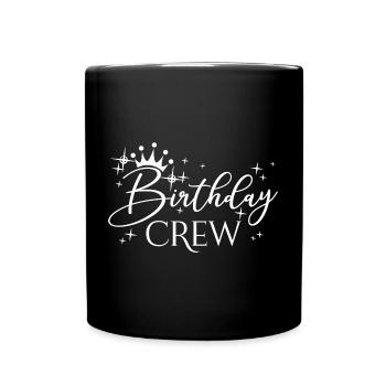 Birthday Crew Matching Group Birthday Party Outfit - Full Colour Mug - black - Front