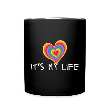 It's My Life - LGBT - Tasse einfarbig - Schwarz - Vorne