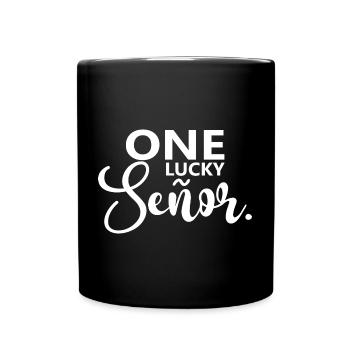 One Lucky Señor Wedding Husband To Be Groom - Full Colour Mug - black - Front