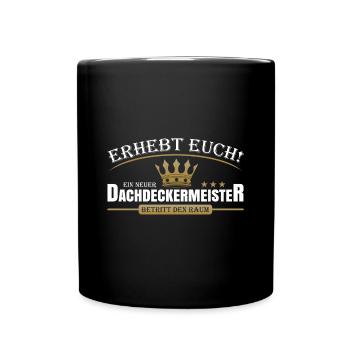 Dachdeckermeister - Tasse einfarbig - Schwarz - Vorne