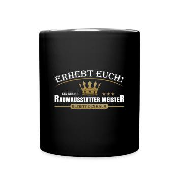 Raumausstatter Meister - Tasse einfarbig - Schwarz - Vorne