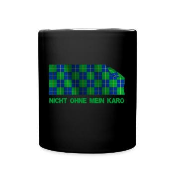 Nicht ohne meine Karo - Geschenk - Tasse einfarbig - Schwarz - Vorne