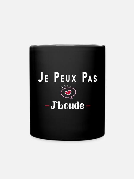 je peux pas j boude ,bouder drole humour tee - Mug uni - noir