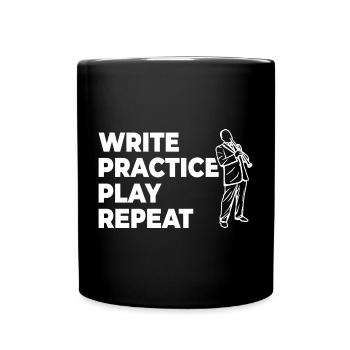 Écrire, pratiquer, jouer, répéter - Mug uni - noir - Devant