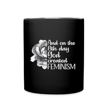 And on the 8th day God created Feminism - Tasse einfarbig - Schwarz - Vorne
