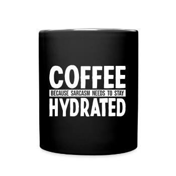 Sarkastische Menschen Humor Kaffee und Sarkasmus - Tasse einfarbig - Schwarz - Vorne