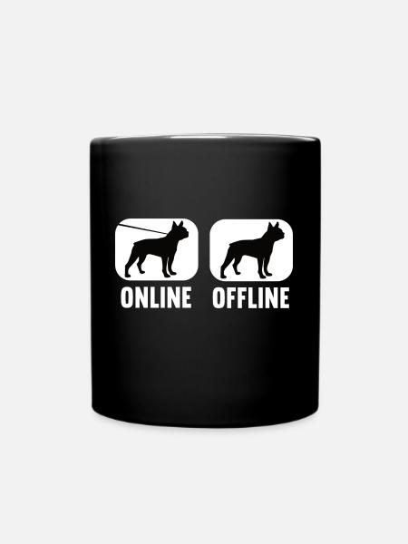 Online Offline Boston Terrier Hund Hunde Besitzer - Tasse einfarbig - Schwarz