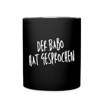 Der Babo Gesprochen Shirtdesign - Tasse einfarbig - Schwarz - Vorne