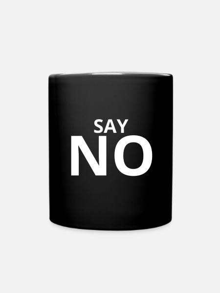 Say NO - Full Colour Mug - black