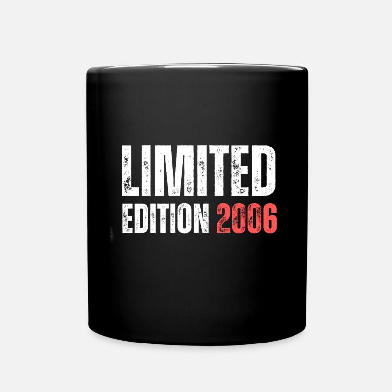 Limited Edition 2006 18. Geburtstag Geschenk - Tasse einfarbig - Schwarz