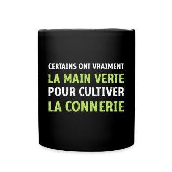 La main verte pour cultiver la connerie humour - Mug uni - noir - Devant