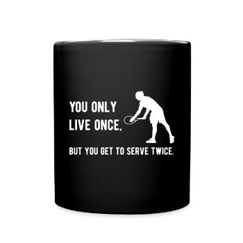 Tennis - On ne vit qu’une fois, mais on sert - Mug uni - noir - Devant