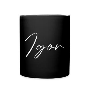Igor Name T-Shirt Geschenk Für Männer - Tasse einfarbig - Schwarz - Vorne