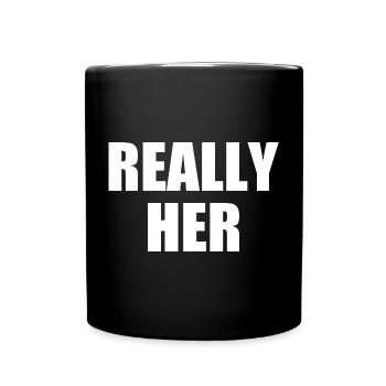 really her - Full Colour Mug - black - Front