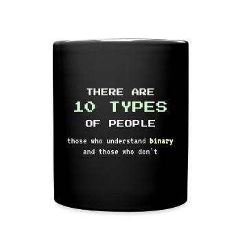 10 Types of People – Classic Binary Nerd Joke - Full Colour Mug - black - Front