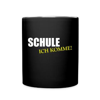 Schule Ich komme! Einschulung 1. Schultag Geschenk - Tasse einfarbig - Schwarz - Vorne
