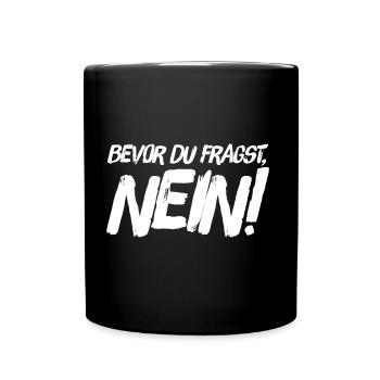 Lustiger Spruch - Tasse einfarbig - Schwarz - Vorne