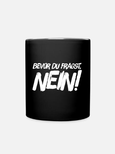 Lustiger Spruch - Tasse einfarbig - Schwarz