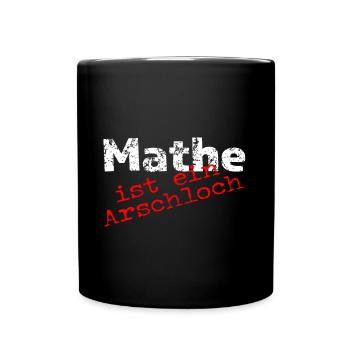 Math is an asshole! - Full Colour Mug - black - Front