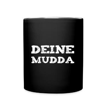 Deine Mutter - Tasse einfarbig - Schwarz - Vorne