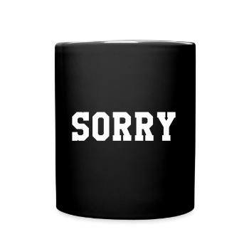 Sorry - Tasse einfarbig - Schwarz - Vorne