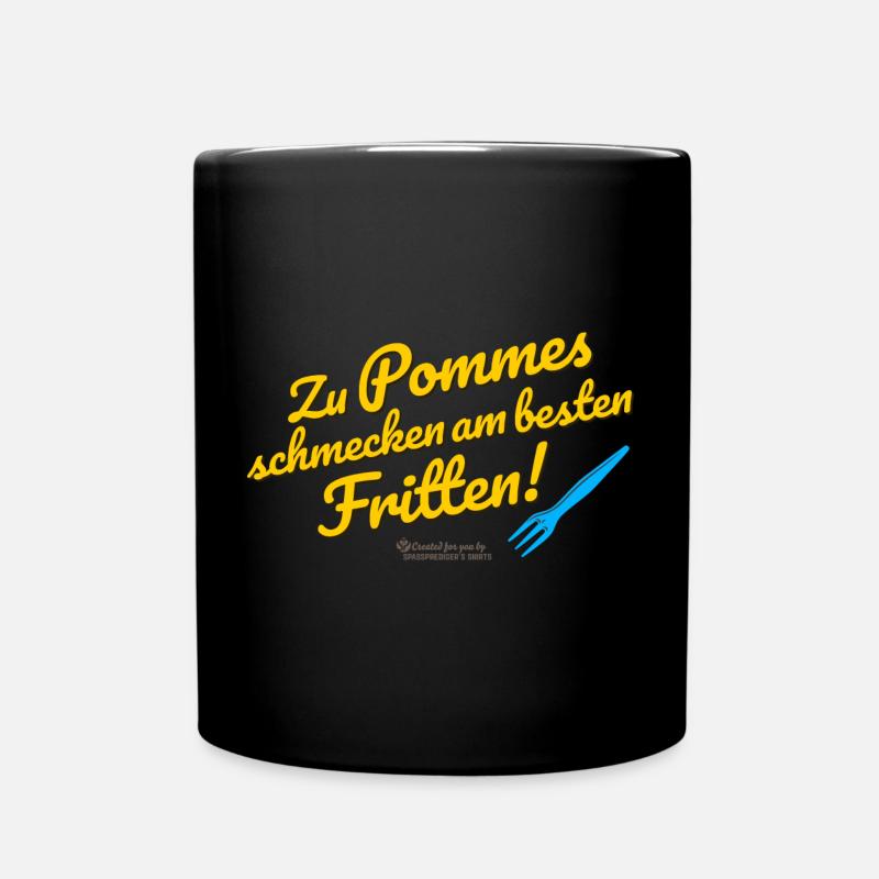 Witziges Spruchdesign mit Pommes und Frittens - Tasse einfarbig - Schwarz