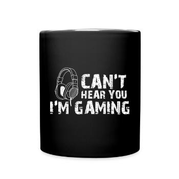 Can't Hear You I'm Gaming - Full Colour Mug - black - Front