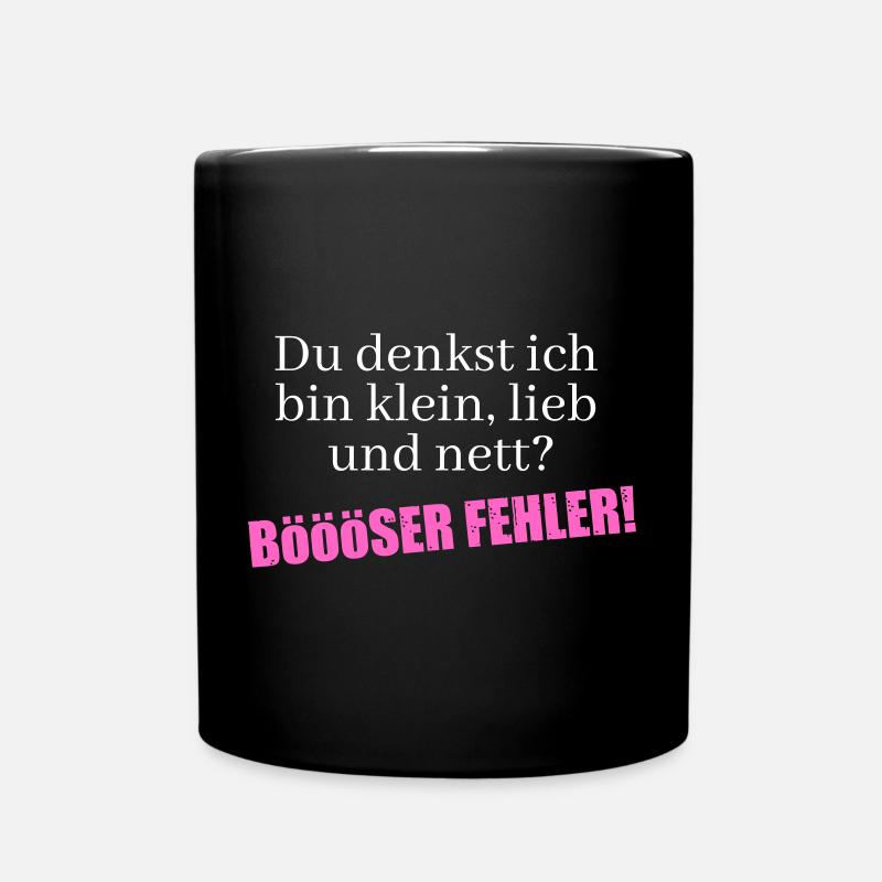 Du denkst ich bin klein, lieb und nett - Tasse einfarbig - Schwarz