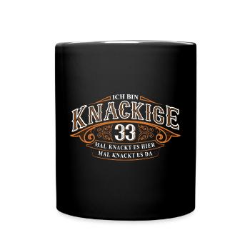 33. Geburtstag Lustiger Spruch - Tasse einfarbig - Schwarz - Vorne