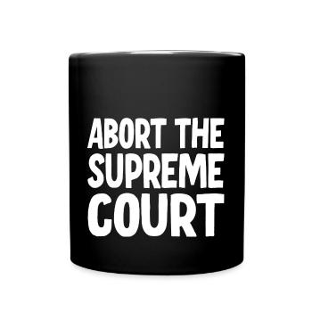 Abort the Court - Full Colour Mug - black - Front