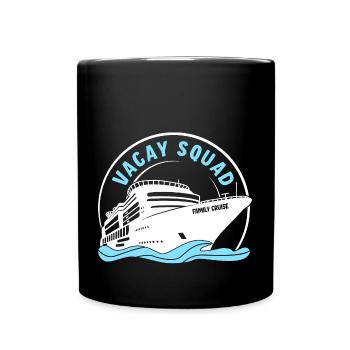 Vacay Squad Familienurlaub - Tasse einfarbig - Schwarz - Vorne
