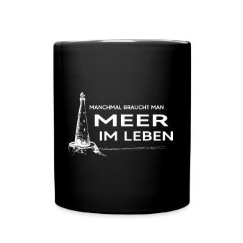 meer moin moin meerweh meer im leben - Tasse einfarbig - Schwarz - Vorne