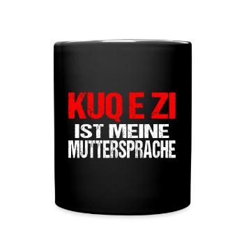 KUQ E ZI MUTTERSPRACHE Albanien Albania Balkan - Tasse einfarbig - Schwarz - Vorne