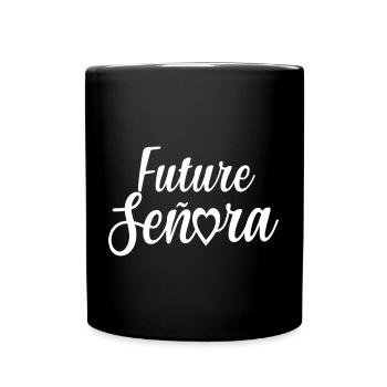 Future Señora Engagement Bridal Shower Wedding - Full Colour Mug - black - Front