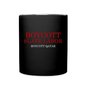 Boycotter le Qatar Qatar Boycotter le travail des esclaves - Mug uni - noir - Devant