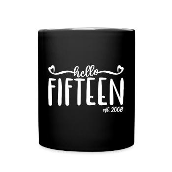 15. Geburtstag Frauen Hallo Fünfzehn Est. 2008 - Tasse einfarbig - Schwarz - Vorne