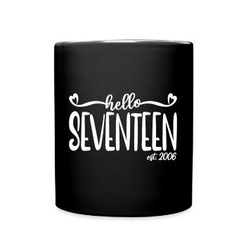 17. Geburtstag Frauen Hallo Siebzehn Est. 2006 - Tasse einfarbig - Schwarz - Vorne