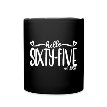 65th Birthday Women Hello Sixty-Five Est. 1958 - Full Colour Mug - black - Front