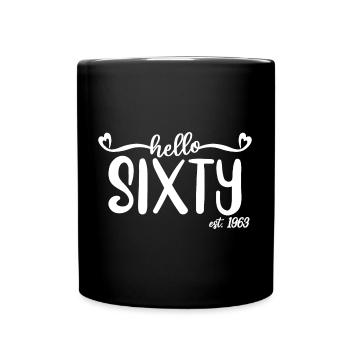 60th Birthday For Women 60 Hello Sixty Est. 1963 - Full Colour Mug - black - Front