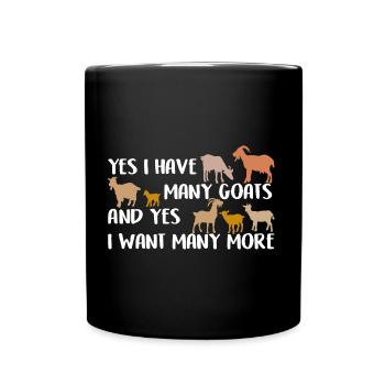 Yes I want more goats I love goats - Full Colour Mug - black - Front