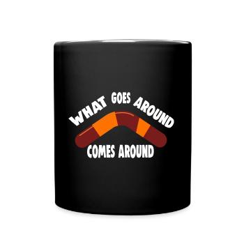 WHAT GOES AROUND COMES AROUND - Tasse einfarbig - Schwarz - Vorne