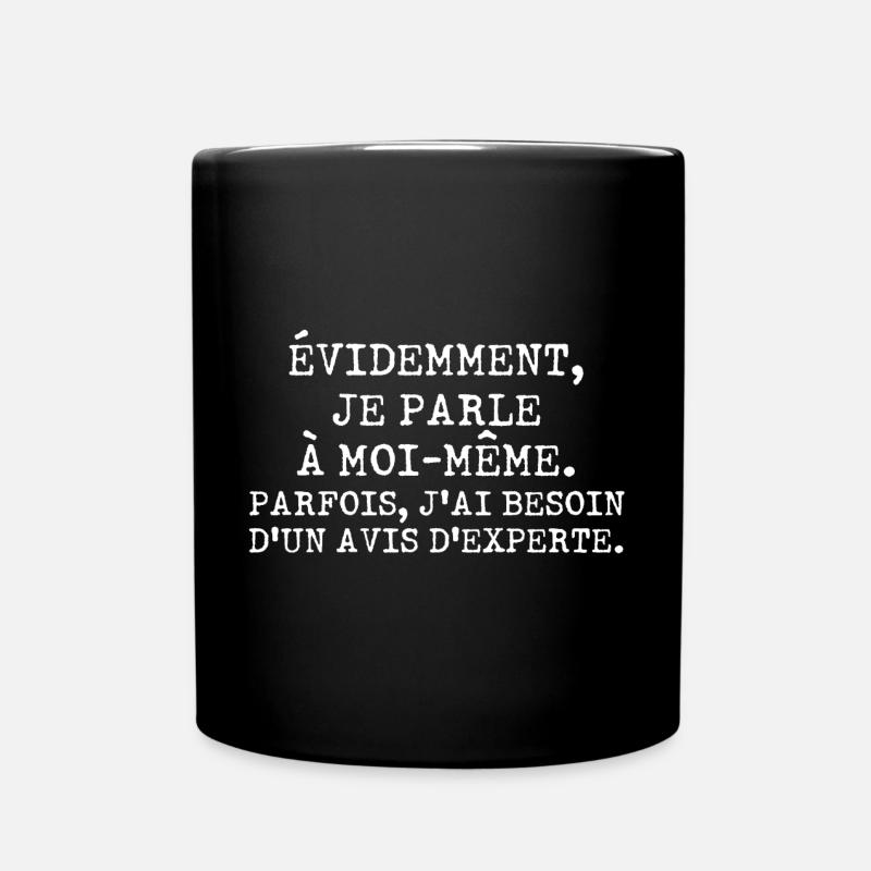 Évidemment je parle à moi-même avis d'experte - Mug uni - noir