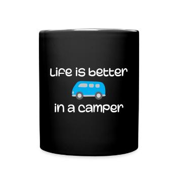 Das Leben ist besser in einem Camper - Tasse einfarbig - Schwarz - Vorne