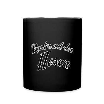 Runter mit den Hosen - Tasse einfarbig - Schwarz - Vorne