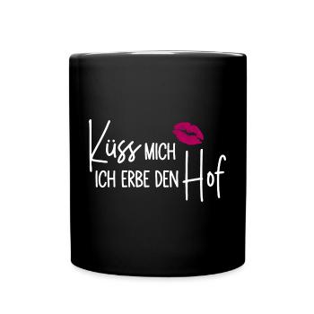 Küss mich Ich erbe den Hof - Hoferbe - Hoferbin - Tasse einfarbig - Schwarz - Vorne