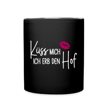 Küss mich Ich erb den Hof - Tasse einfarbig - Schwarz - Vorne