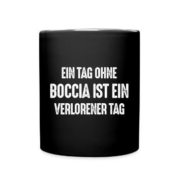 Ein Tag ohne Boccia ist ein verlorener Tag - Tasse einfarbig - Schwarz - Vorne